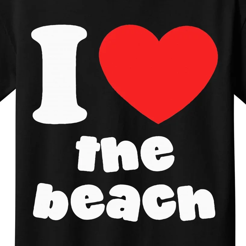 I Love The Beach Kids T-Shirt