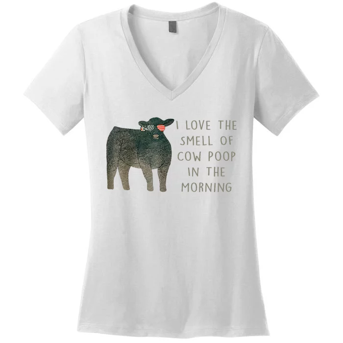 I Love The Smell Of Cow Poop In The Morning Farming Farm Women's V-Neck T-Shirt