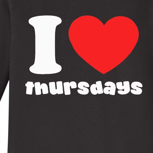 I Love Thursdays Baby Long Sleeve Bodysuit