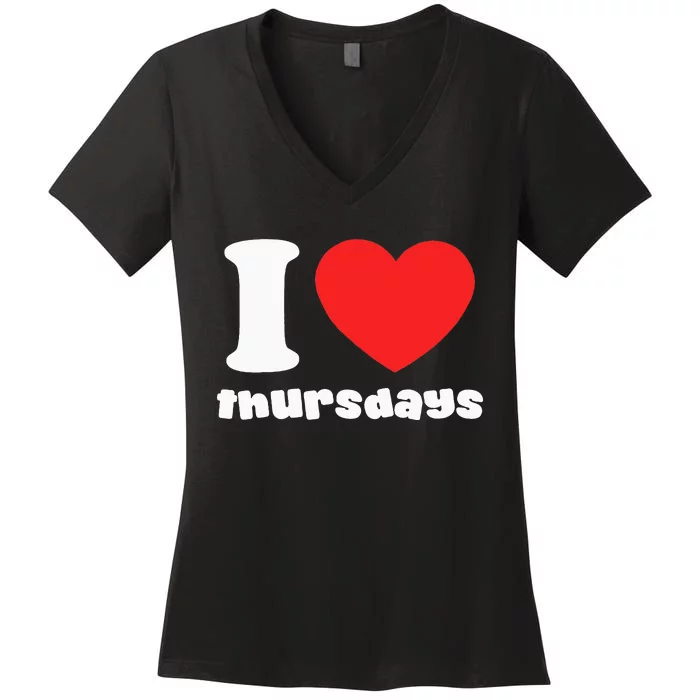 I Love Thursdays Women's V-Neck T-Shirt