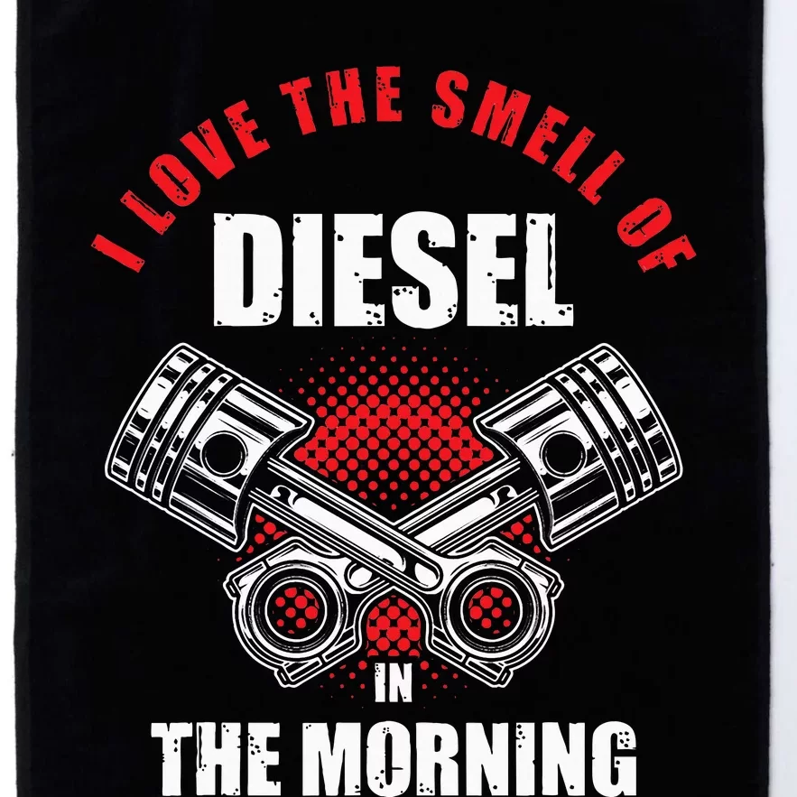 I Love The Smell Of Diesel In The Morning Truck Driver Gift Platinum Collection Golf Towel