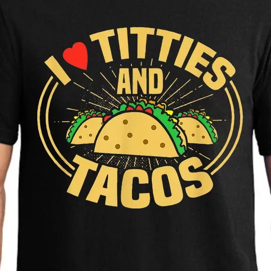 I Love Titties And Tacos Pajama Set