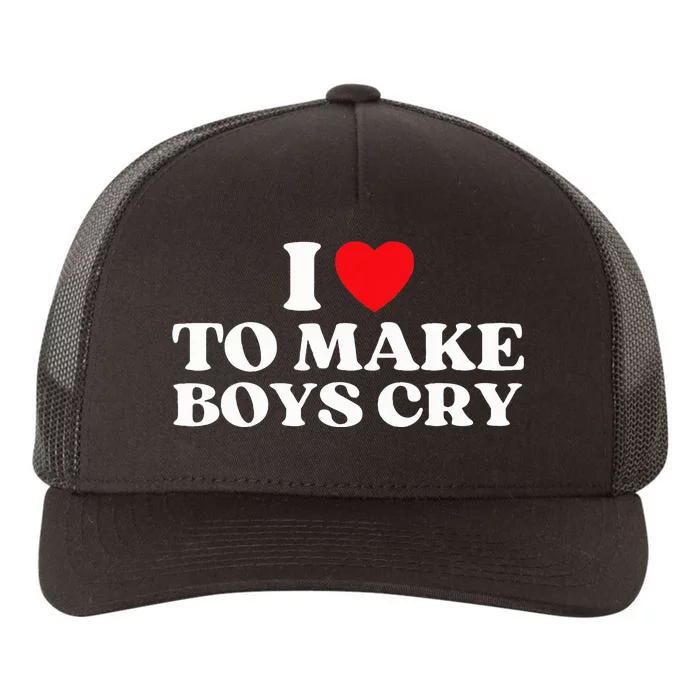 I Love To Make Cry Baby I Heart To Make Cry Funny Yupoong Adult 5-Panel Trucker Hat