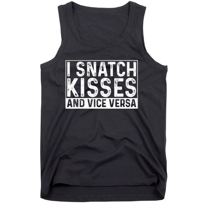 I Like To Snatch Kisses And Vice Versa Funny Couple Tank Top