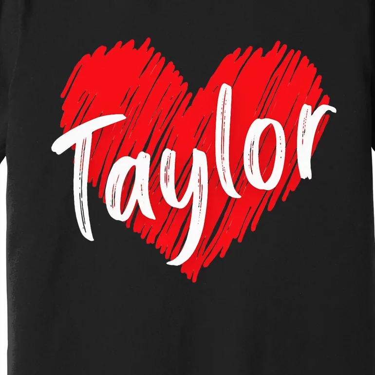 I Love T.aylor Heart Personalized Name T.aylor Premium T-Shirt