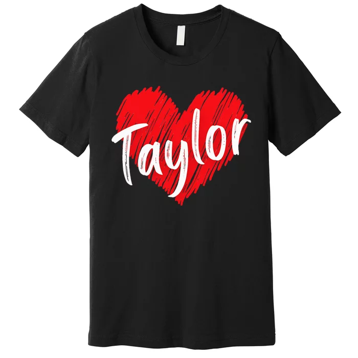 I Love T.aylor Heart Personalized Name T.aylor Premium T-Shirt