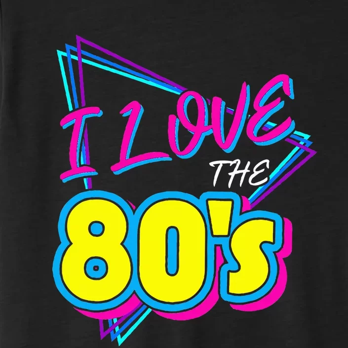 I Love the 80's I Love the 80s funny birthday ChromaSoft Performance T-Shirt