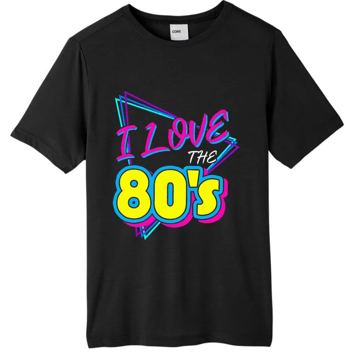 I Love the 80's I Love the 80s funny birthday ChromaSoft Performance T-Shirt