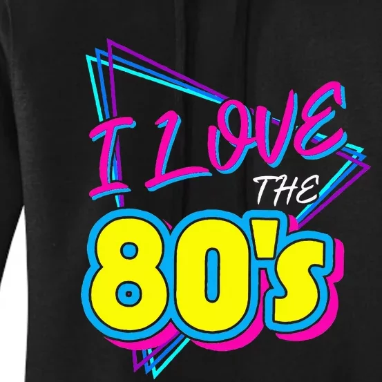 I Love the 80's I Love the 80s funny birthday Women's Pullover Hoodie