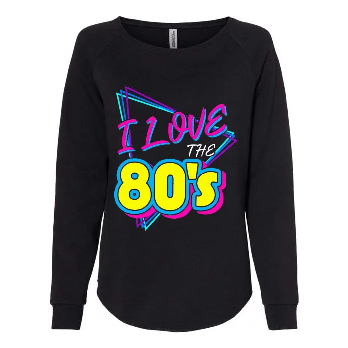 I Love the 80's I Love the 80s funny birthday Womens California Wash Sweatshirt