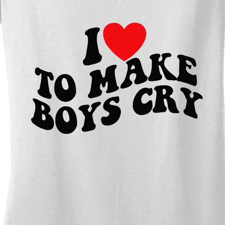 I Love To Make Cry Women's V-Neck T-Shirt