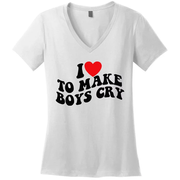 I Love To Make Cry Women's V-Neck T-Shirt