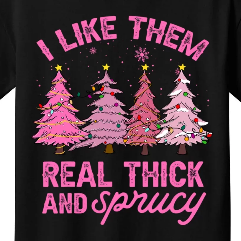 I Like Them Real Thick And Sprucey Funny Christmas Pink Tree Kids T-Shirt