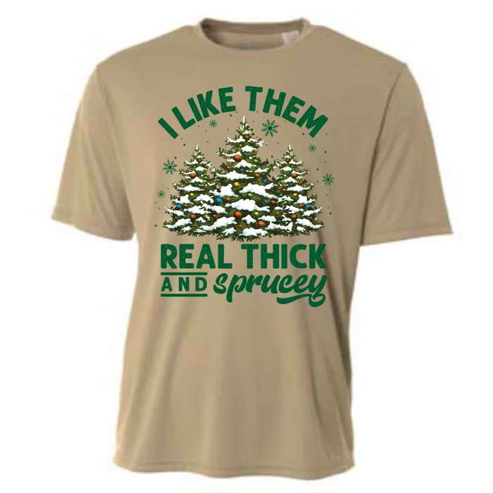 I Like Them Real Thick And Sprucey Funny Christmas Tree Xmas Cooling Performance Crew T-Shirt