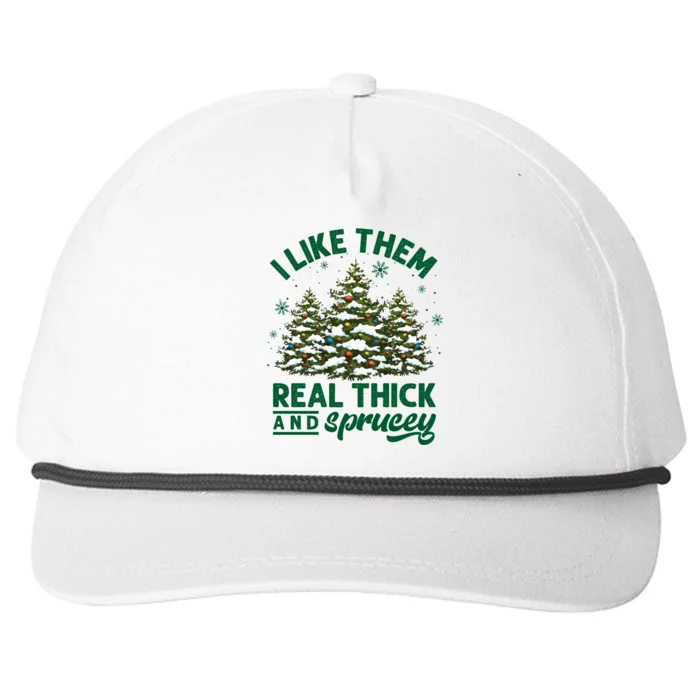 I Like Them Real Thick And Sprucey Funny Christmas Tree Xmas Snapback Five-Panel Rope Hat