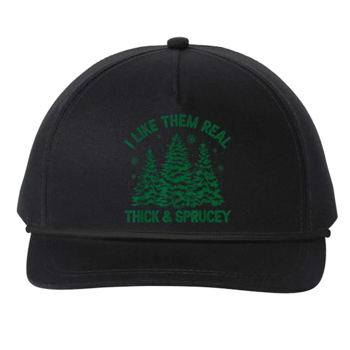 I Like Them Real Thick And Sprucey Funny Christmas Tree Xmas Snapback Five-Panel Rope Hat