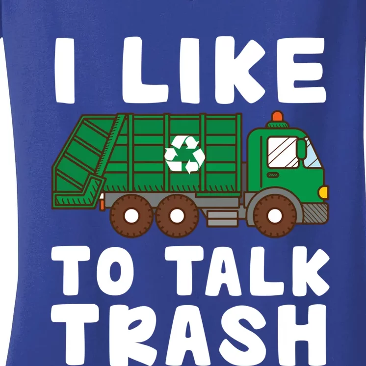 I Like To Talk Trash Recycling Garbage Truck Collector Reuse Cute Gift Women's V-Neck T-Shirt