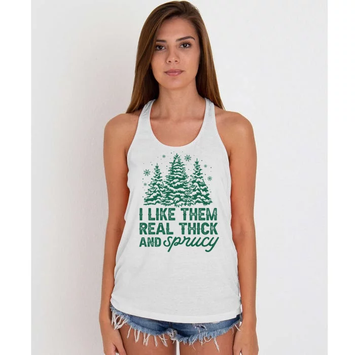 I Like Them Real Thick And Sprucey Funny Christmas Tree Xmas Women's Knotted Racerback Tank