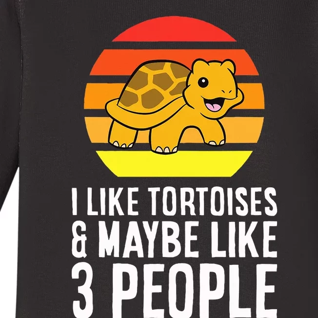 I Like Tortoises And Maybe Like 3 People Baby Long Sleeve Bodysuit