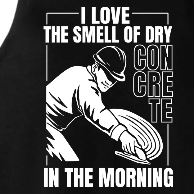 I Love The Smell Of Dry Concrete In The Morning Ladies Tri-Blend Wicking Tank