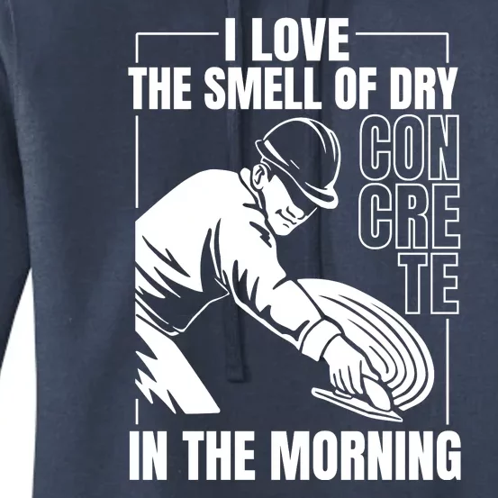 I Love The Smell Of Dry Concrete In The Morning Women's Pullover Hoodie