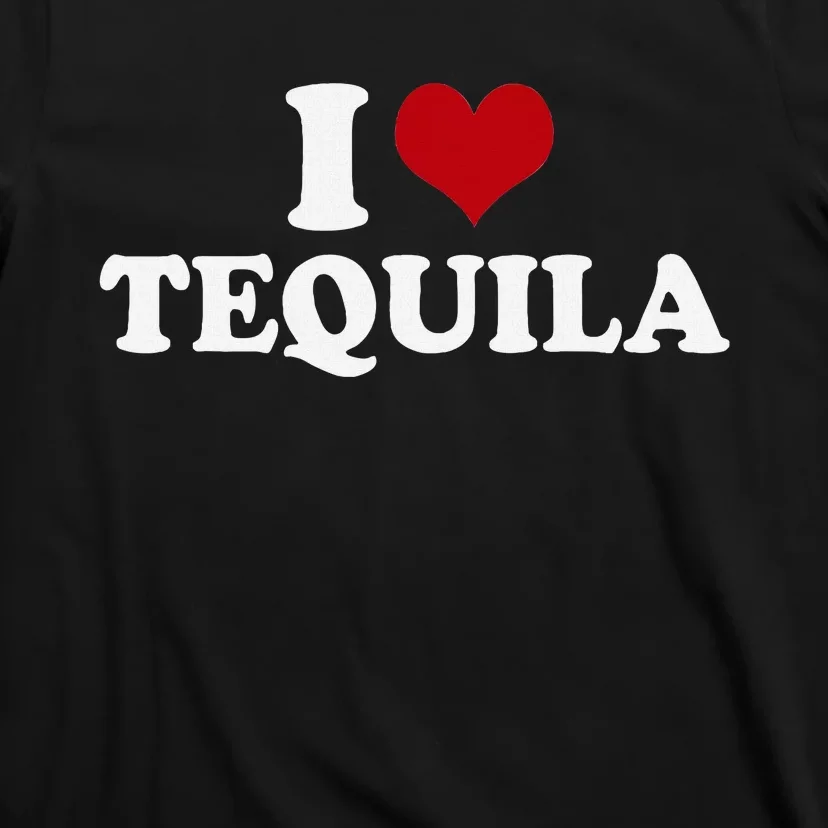 I Love Tequila T-Shirt