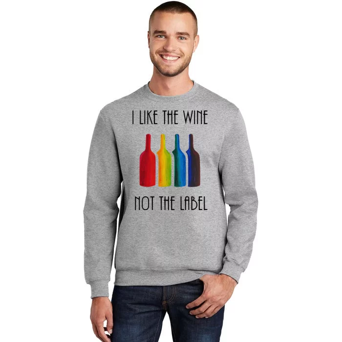 I Like the Wine Not the Label Rainbow flag LGBT Pride Tall Sweatshirt