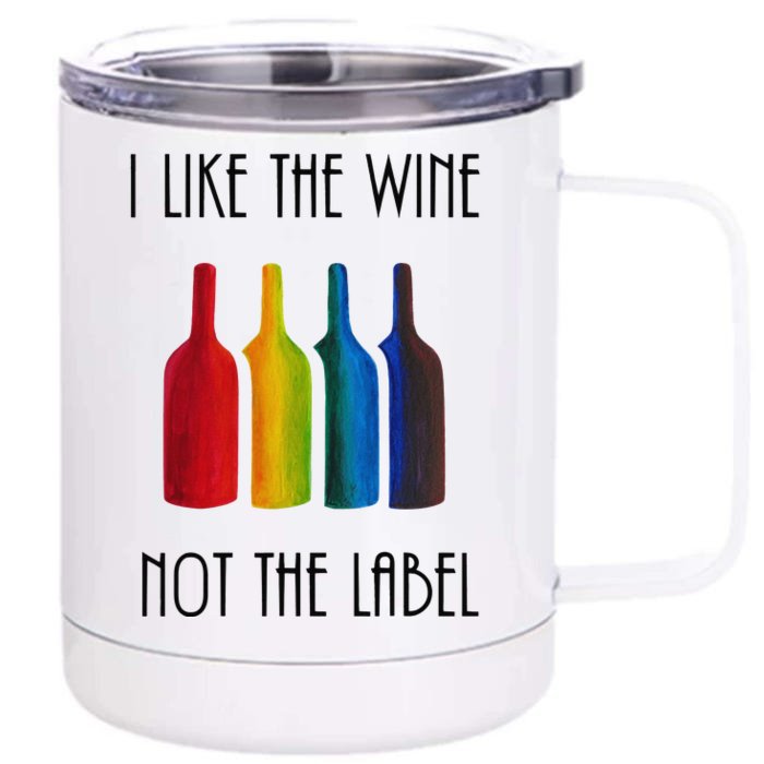 I Like the Wine Not the Label Rainbow flag LGBT Pride Front & Back 12oz Stainless Steel Tumbler Cup