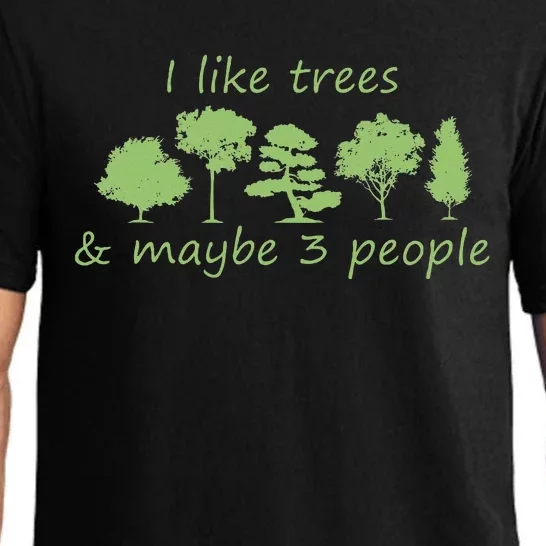 I Like Trees & Maybe 3 People Nature Tree Lover Tree Hugger Pajama Set