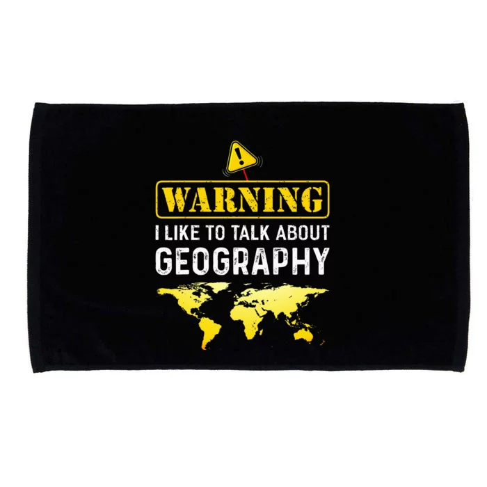 I Like To Talk About Geography Microfiber Hand Towel