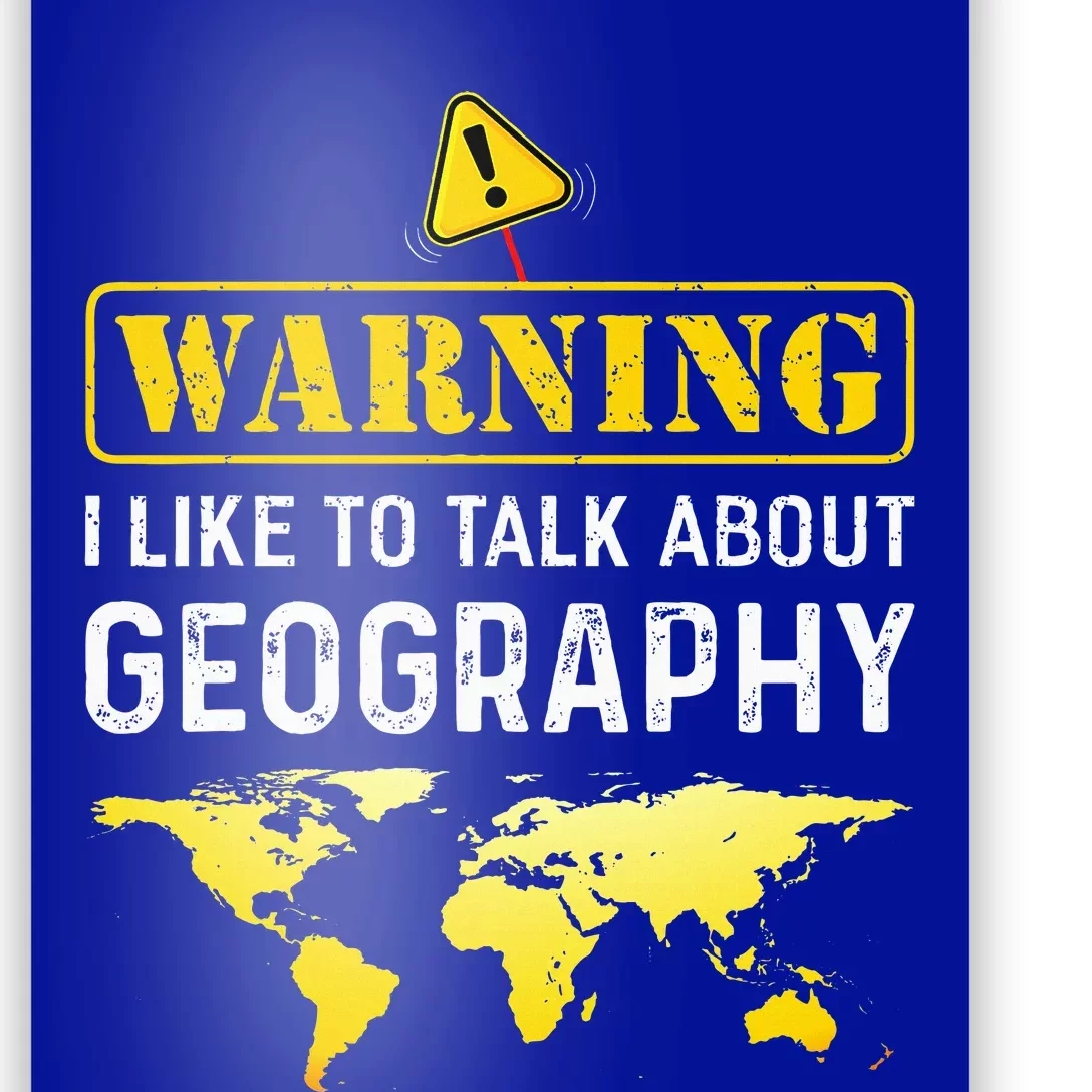 I Like To Talk About Geography Poster