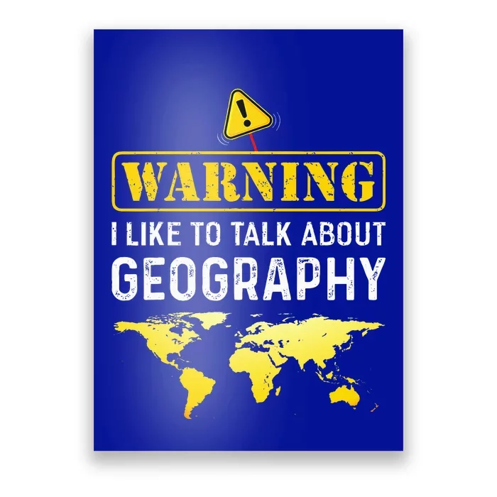 I Like To Talk About Geography Poster