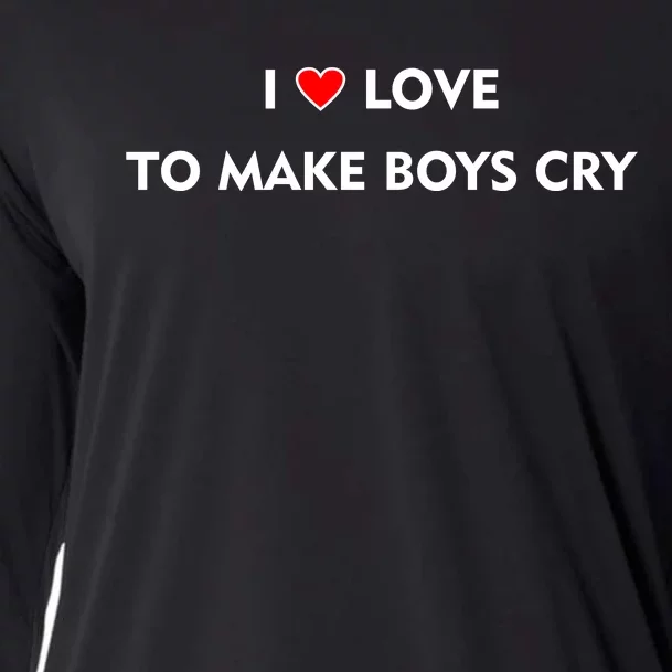 I Love To Make Boys Cry Funny Heart Cooling Performance Long Sleeve Crew