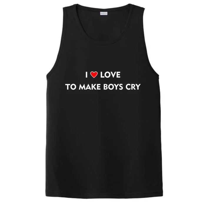 I Love To Make Boys Cry Funny Heart Performance Tank