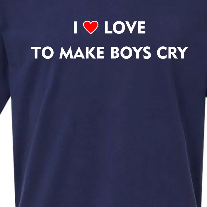 I Love To Make Boys Cry Funny Heart Sueded Cloud Jersey T-Shirt