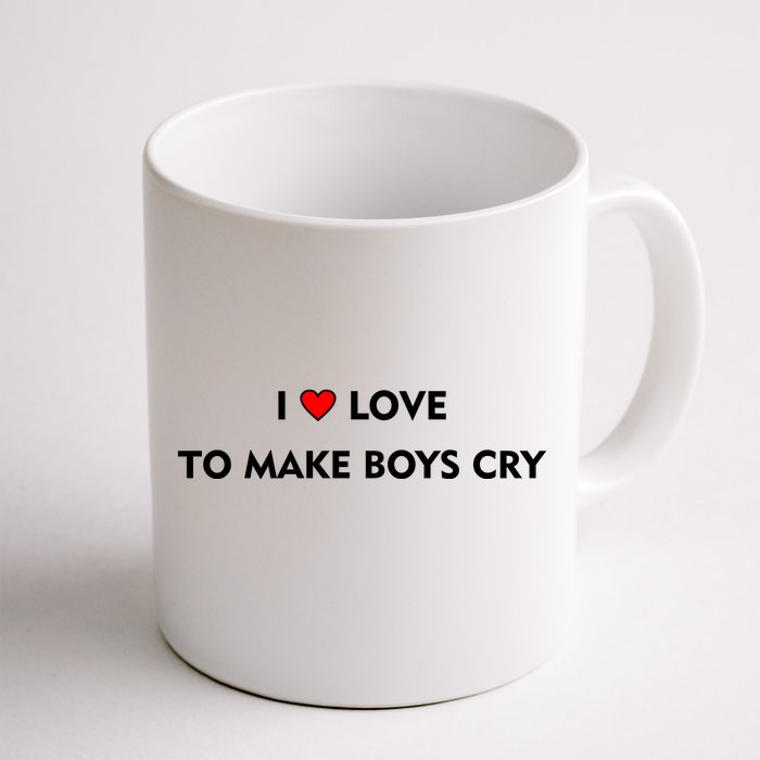 I Love To Make Boys Cry Funny Heart Front & Back Coffee Mug