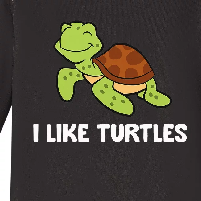 I Like Turtles Reptile Funny Sea Turtle Baby Long Sleeve Bodysuit