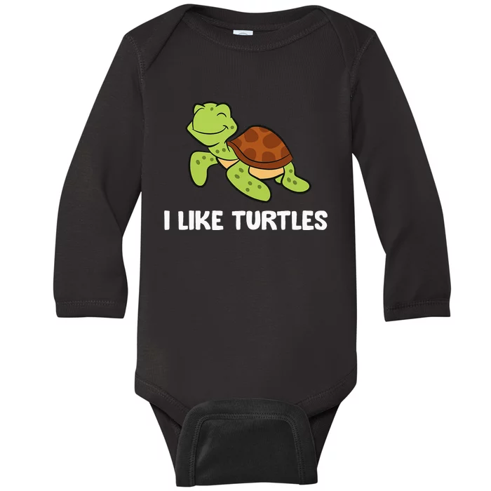 I Like Turtles Reptile Funny Sea Turtle Baby Long Sleeve Bodysuit