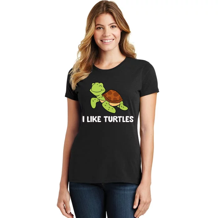 I Like Turtles Reptile Funny Sea Turtle Women's T-Shirt