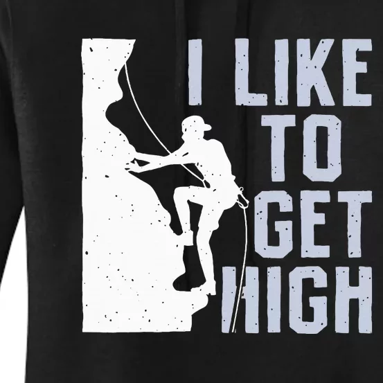 I Like To Get High Bouldering Mountain Climber Women's Pullover Hoodie