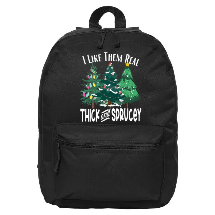 I Like Them Real Thick And Sprucey Funny Christmas Trees Gag 16 in Basic Backpack