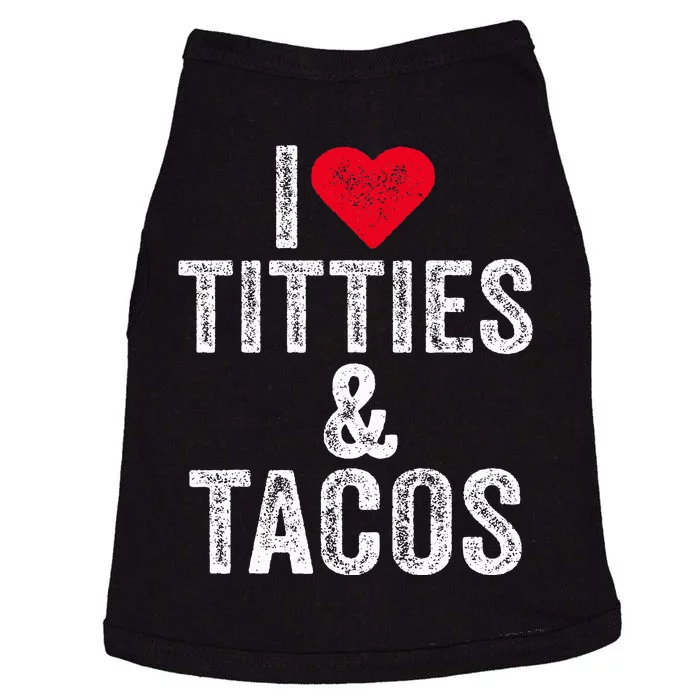 I Love Titties And Tacos Heart Funny Adult Phone Accessory Doggie Tank