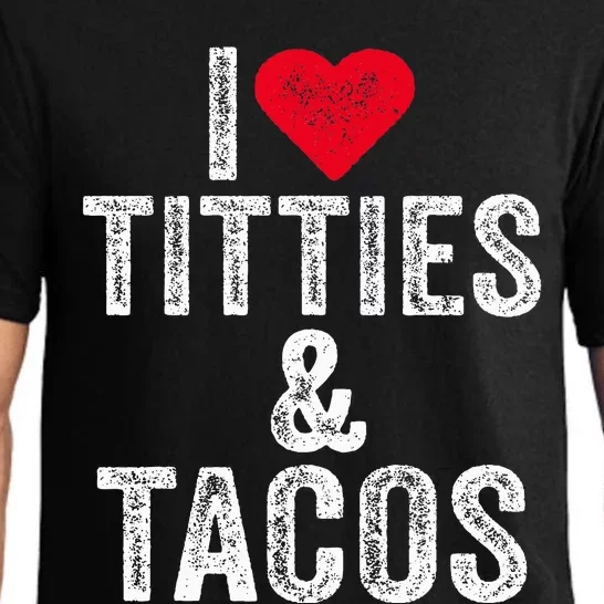 I Love Titties And Tacos Heart Funny Adult Phone Accessory Pajama Set