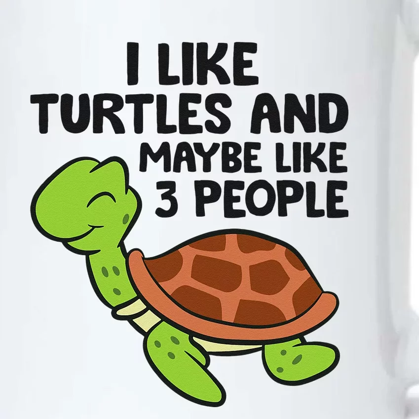 I Like Turtles And Maybe Like 3 People Turtles Black Color Changing Mug