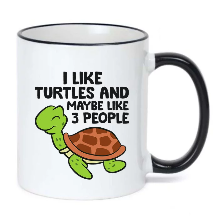 I Like Turtles And Maybe Like 3 People Turtles Black Color Changing Mug