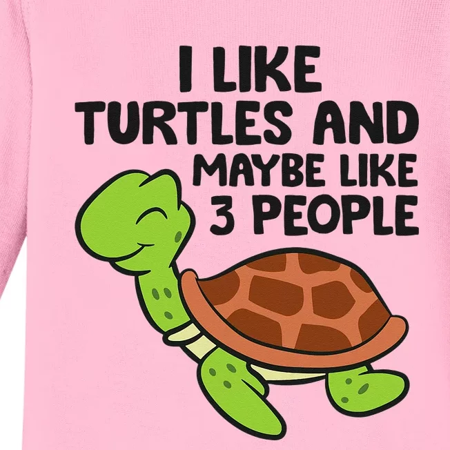 I Like Turtles And Maybe Like 3 People Turtles Baby Long Sleeve Bodysuit