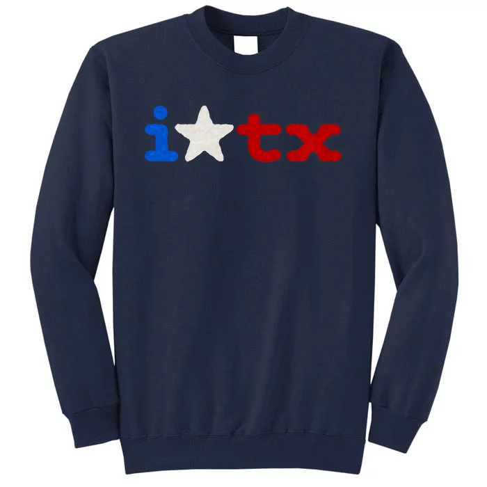 I Love Texas Tall Sweatshirt