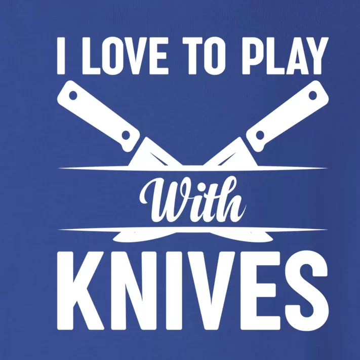 I Love To Play With Knives Kitchen Tools Culinary Chef Cooks Gift Toddler Long Sleeve Shirt