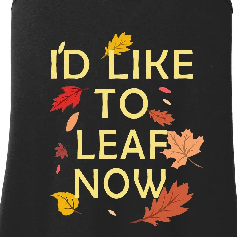 ID Like To Leaf Now Fall Autumn Ladies Essential Tank