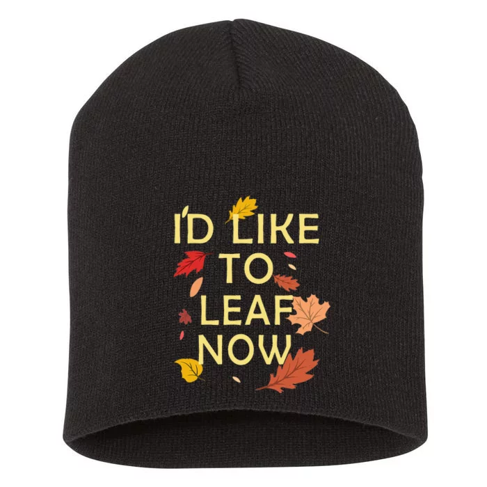 ID Like To Leaf Now Fall Autumn Short Acrylic Beanie